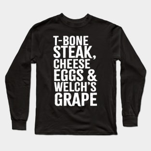 t-bone steak, cheese eggs and welch’s grape grunge Long Sleeve T-Shirt